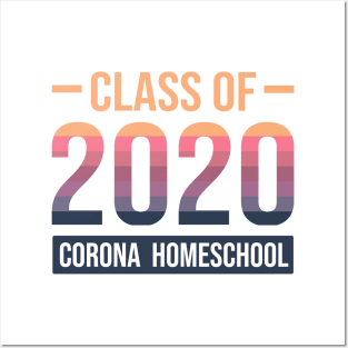 Class Of 2020 Corona Homeschool Posters and Art